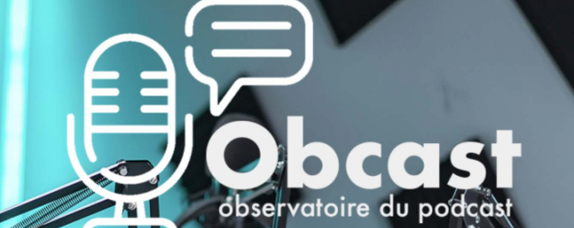 OBCAST observatoire du Podcast-programme de recherche CARISM